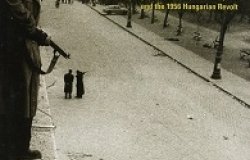 Failed Illusions: Moscow, Washington, Budapest, and the 1956 Hungarian Revolt