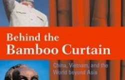 Behind the Bamboo Curtain: China, Vietnam, and the World beyond Asia